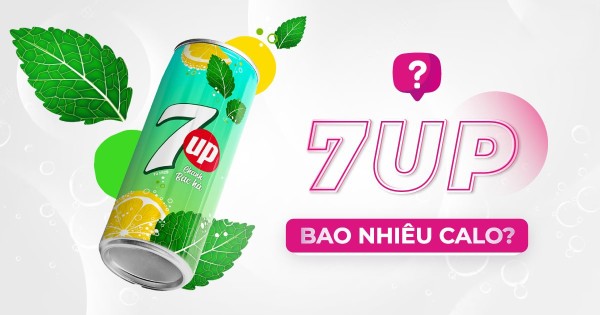 7 Up Bao Nhiêu Calo? Thực hư về tác động lên sức khỏe