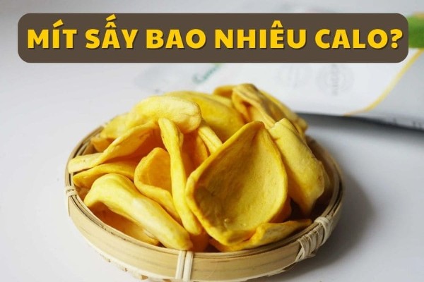 Mít Sấy Bao Nhiêu Calo – Bí Quyết Giảm Cân & Vóc Dáng Thon Gọn