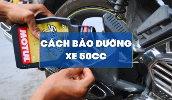 Kinh nghiệm sử dụng và bảo dưỡng xe tay ga 50cc